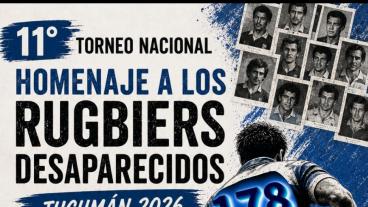 Se jugará en Bajo Hondo el 11° Torneo Nacional Homenaje a los Rugbiers Desaparecidos Tucumán 2026